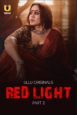 Red Light Part 2 Ullu Hindi Web Series Download 480p 720p 1080p Filmy4WEB Filmyzilla Filmywap